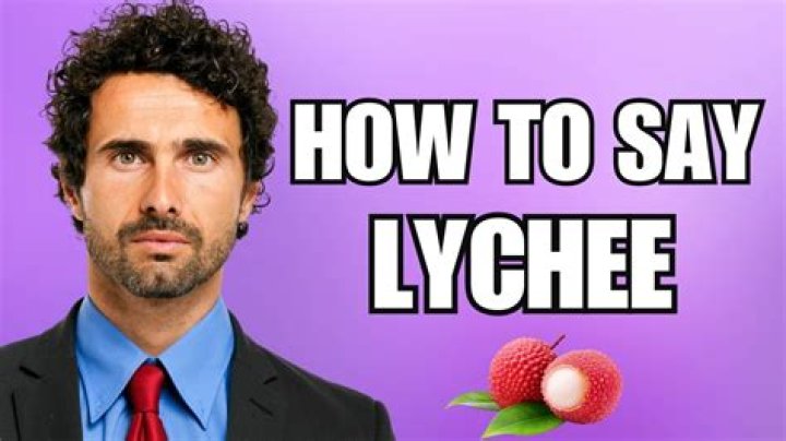 How to pronounce lychee